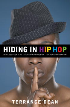 Black Gay Author Terrance Dean Comes Back “Out” in Hip Hop Re-Introducing the Titles That Started It All, HIDING IN HIP HOP and MOGUL Now Available as eBooks