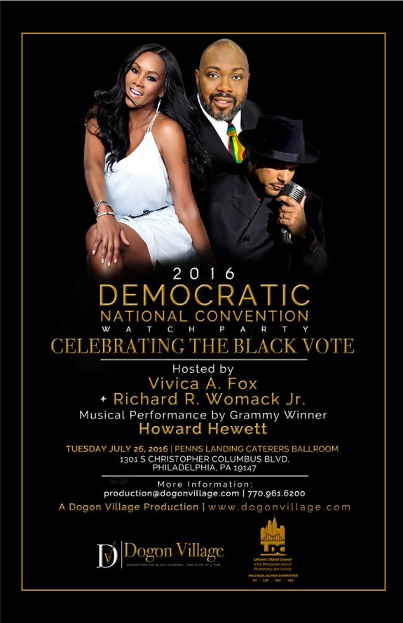 2016 Democratic National Convention Watch Party With Vivica A. Fox & Howard Hewett